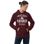 Not Crazy, a Whitewater Kayaker! - Hoodie