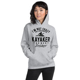 Not crazy, A Whitewater Kayaker! - Woman's Hoodie