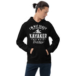 Not Crazy, a Whitewater Kayaker! - Hoodie