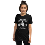 Not Crazy, a Whitewater Kayaker! - Woman's T-Shirt