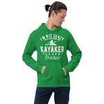 Not Crazy, a Whitewater Kayaker! - Hoodie